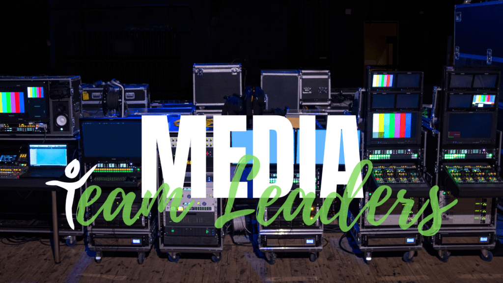 Media Team Leaders